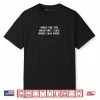 Sorry For The Mean Shit I Said When I Was Right Shirt