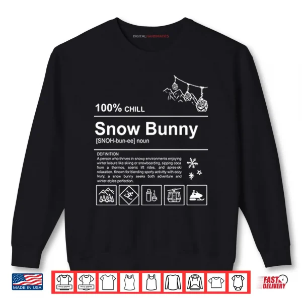 Sweatshirt 100 Chill Snow Bunny Shirt 1
