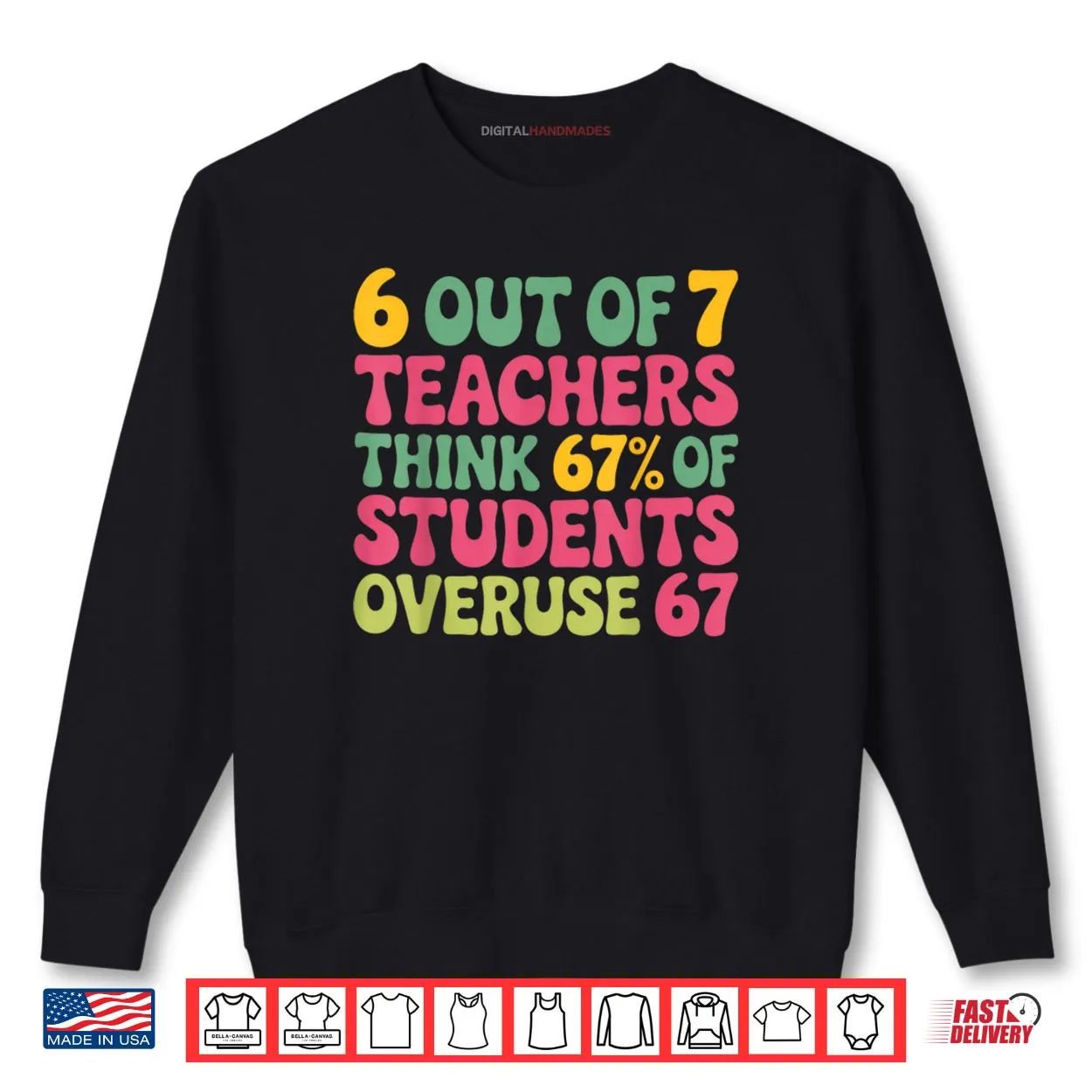 6 Out of 7 Teacher 6 7 Overuse 67 Shirt 6 Out of 7 Teacher 6 7 Overuse 67 Shirt