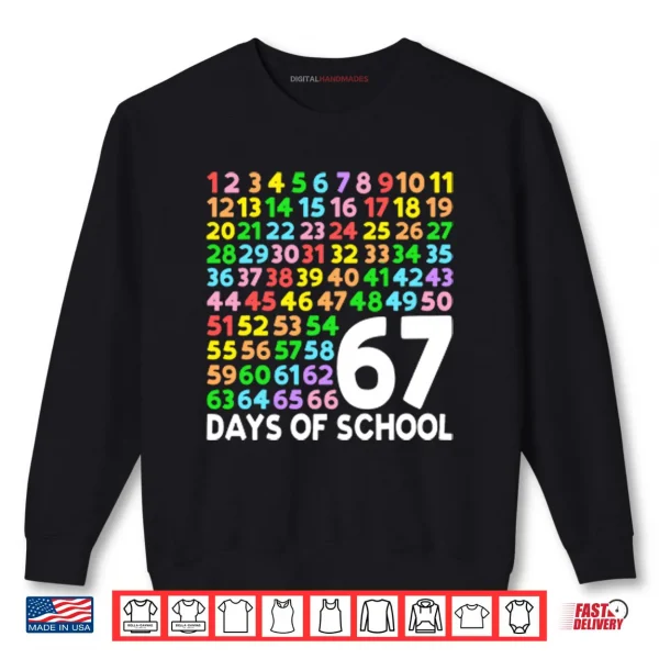 Sweatshirt 67 Days Of School Six Seven Meme Shirt