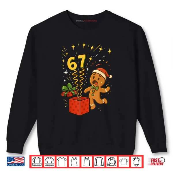 Sweatshirt 67 Meme Six Seven 6 7 Meme Funny Christmas Gingerbread Shirt