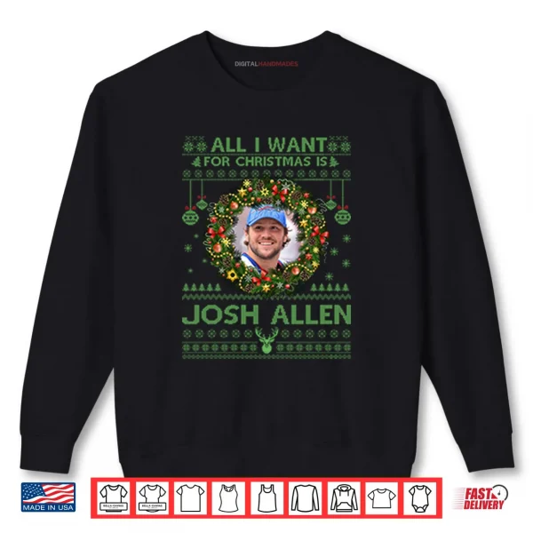 Sweatshirt All I Want For Christmas Is Josh Allen Shirt