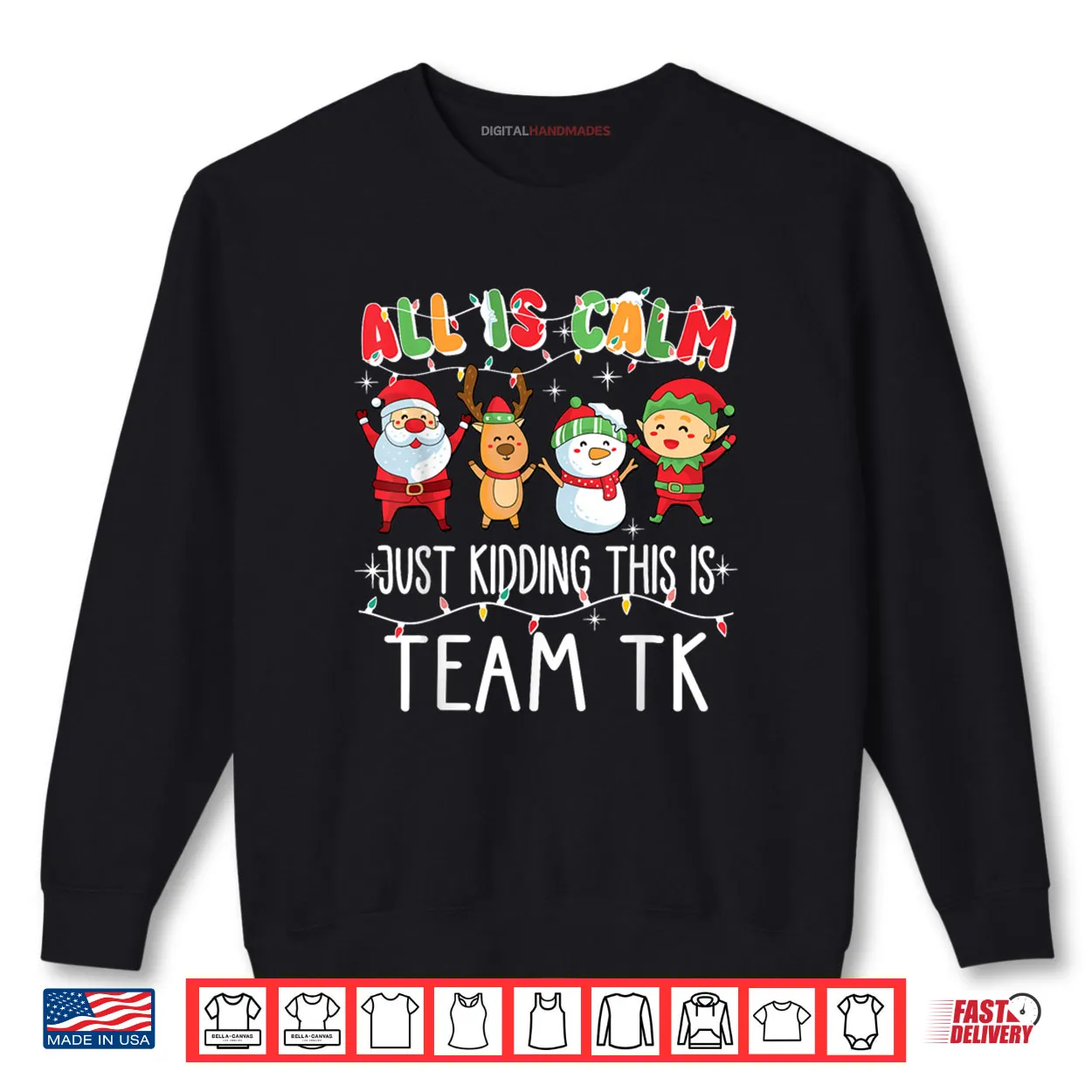 All is Calm Just Kidding This is Team TK Xmas Squad Shirt All is Calm Just Kidding This is Team TK Xmas Squad Shirt
