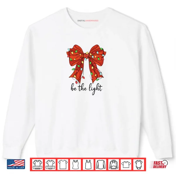 Sweatshirt Be the Light Christian Christmas Bible Verse Bow Mathew 5 14 Shirt