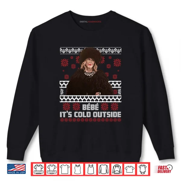 Sweatshirt Bebe Its Cold Outside Christmas Shirt