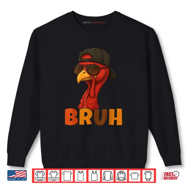 Sweatshirt Bruh Funny Thanksgiving Turkey Day Shirt