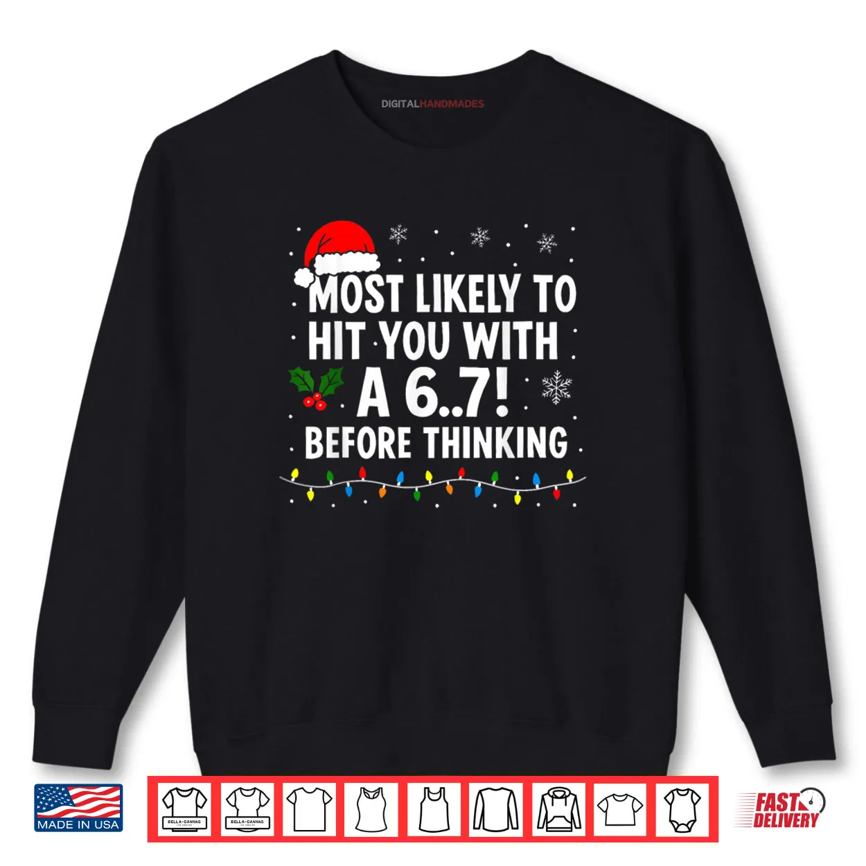 Christmas 6 7 Meme Most Likely Say 67 Shirt Christmas 6 7 Meme Most Likely Say 67 Shirt
