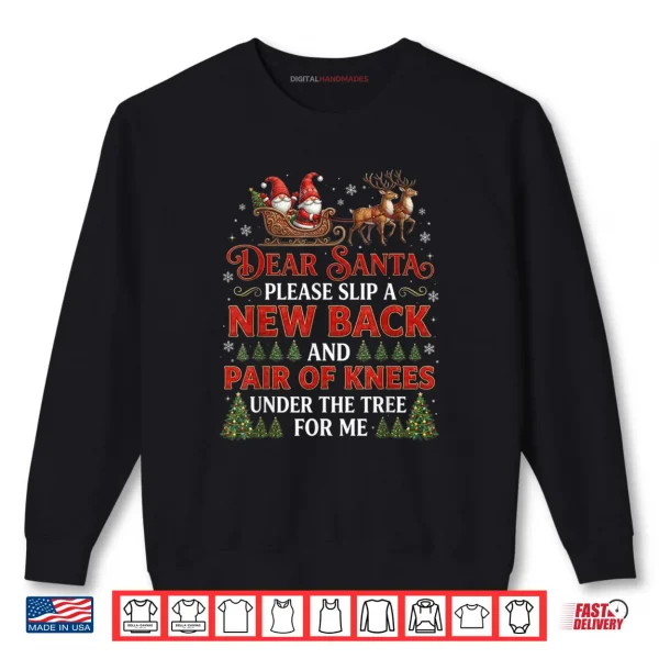 Christmas Dear Santa Please Slip A New Back Xmas Shirt 1 Sweatshirt Christmas Dear Santa Please Slip A New Back Xmas Shirt