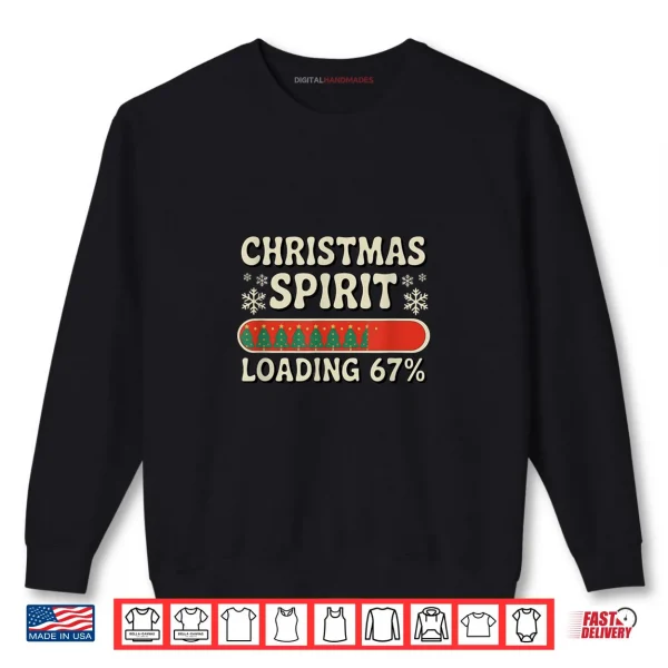 Sweatshirt Christmas Spirit Loading 67 Meme Six Seven Holiday Santa Shirt