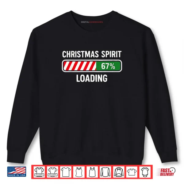 Sweatshirt Christmas Spirit Loading 67 Meme Slang Shirt