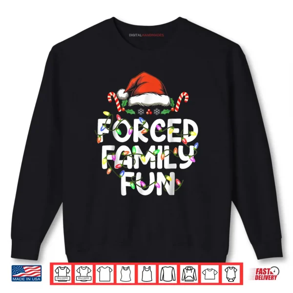 Sweatshirt Forced Family Fun Christmas Pajamas Funny Shirt