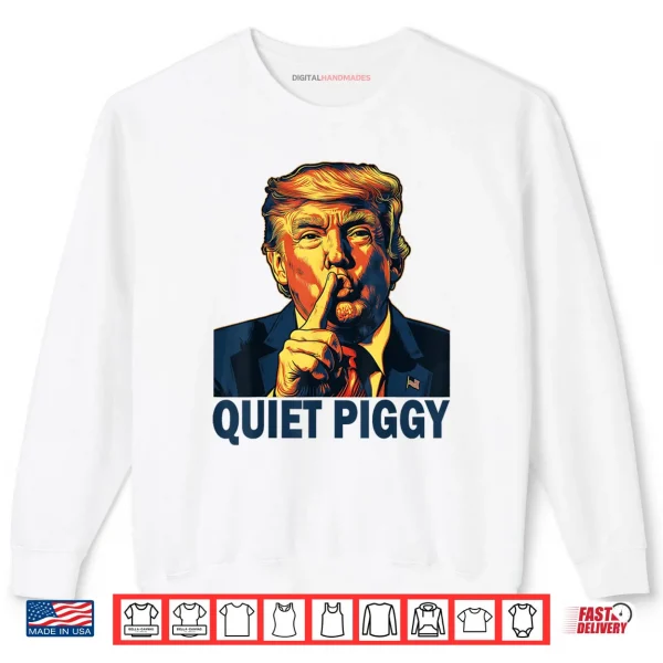 Sweatshirt Funny Quiet Piggy Shirt