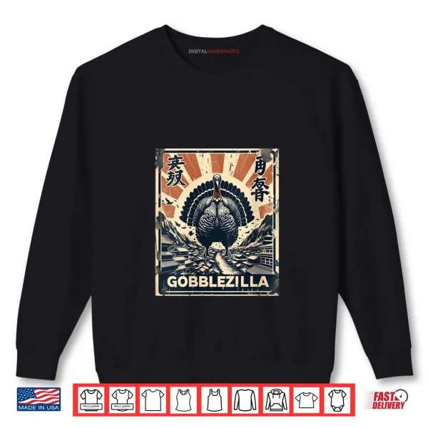 Gobblezilla Turkey Day Thanksgiving Monster Shirt 1 Sweatshirt Gobblezilla Turkey Day Thanksgiving Monster Shirt