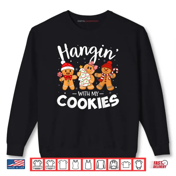 Sweatshirt Hangin With My Cookies Gingerbread Christmas Teacher Shirt