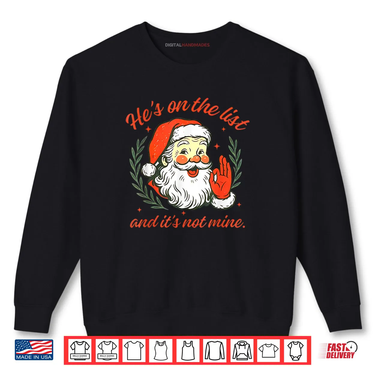 He’s on The List not Mine Santa Funny Christmas Shirt He’s on The List not Mine Santa Funny Christmas Shirt