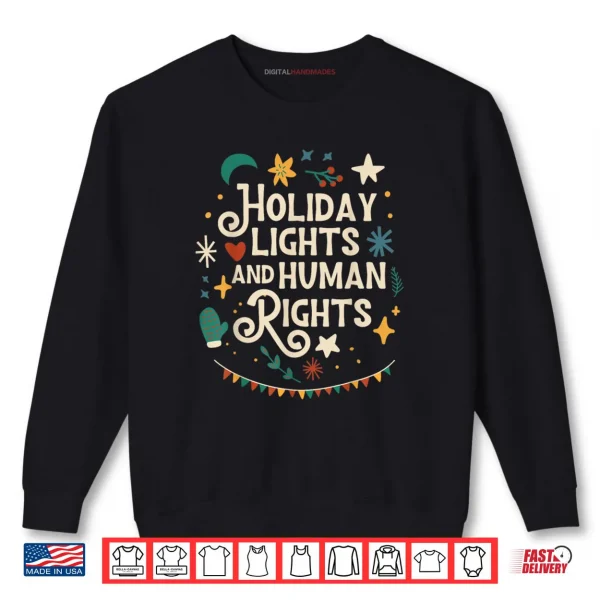 Holiday Lights and Human Rights Supporters Christmas Shirt 1 Sweatshirt Holiday Lights and Human Rights Supporters Christmas Shirt
