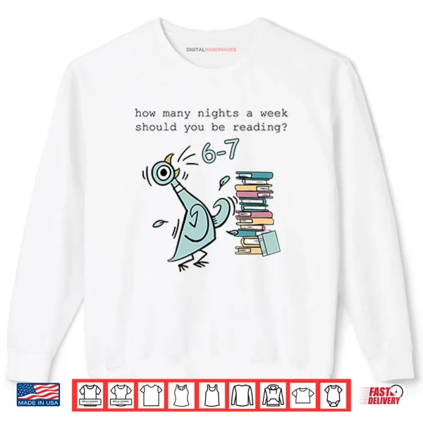 How Many Nights A Week Should You Be Reading 6 7 Shirt 1 Sweatshirt How Many Nights A Week Should You Be Reading 6 7 Shirt