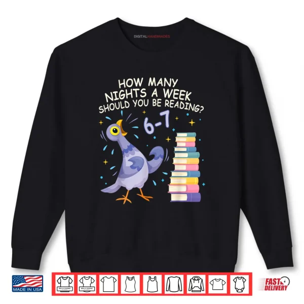 Sweatshirt How Many Nights a Week Should You be Reading 6–7 Shirt