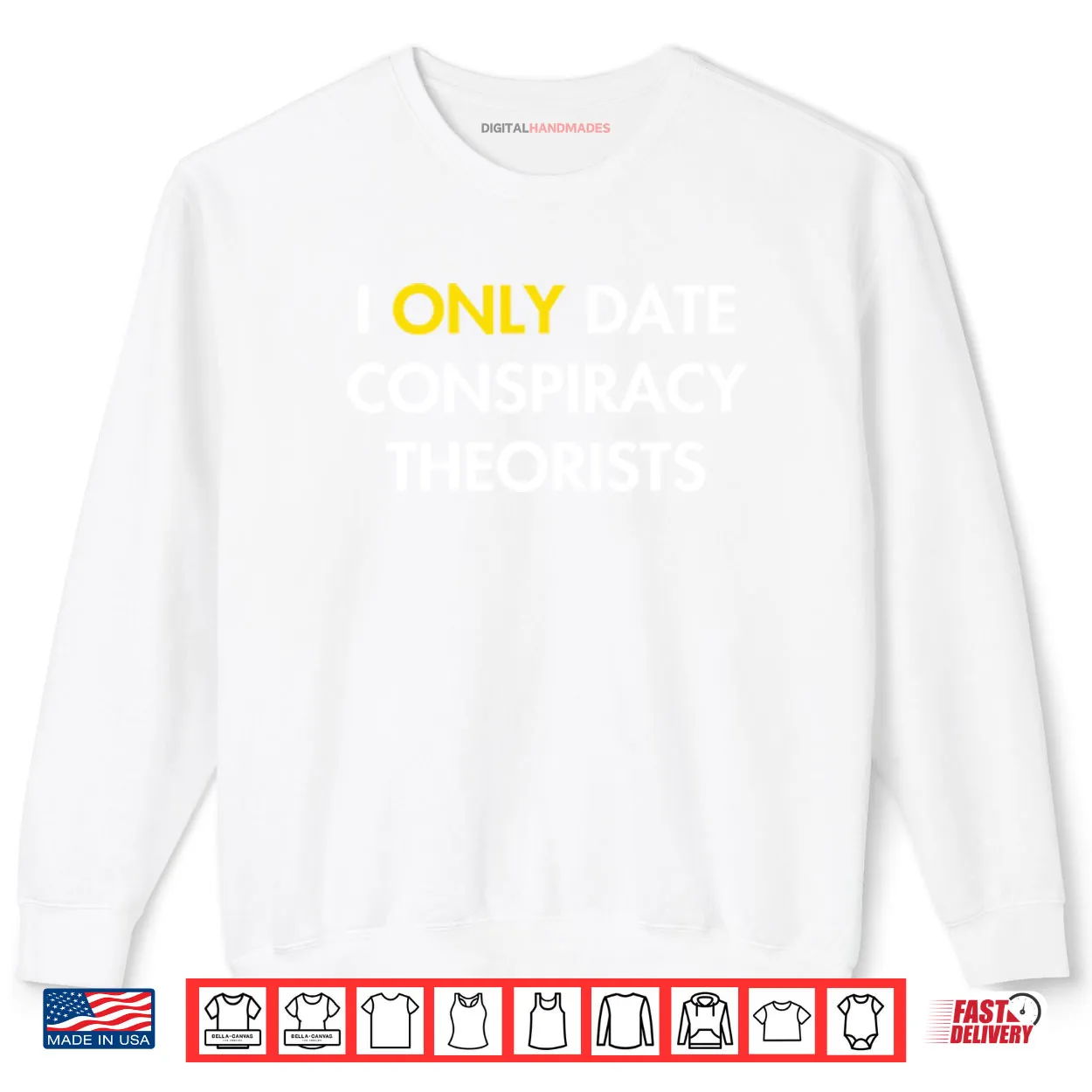 I Only Date Conspiracy Theorists Shirt I Only Date Conspiracy Theorists Shirt