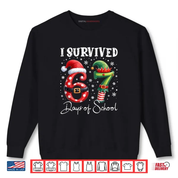 I Survived 67 Days of School Christmas Candy Cane Six Seven Shirt 1 Sweatshirt I Survived 67 Days of School Christmas Candy Cane Six Seven Shirt 1