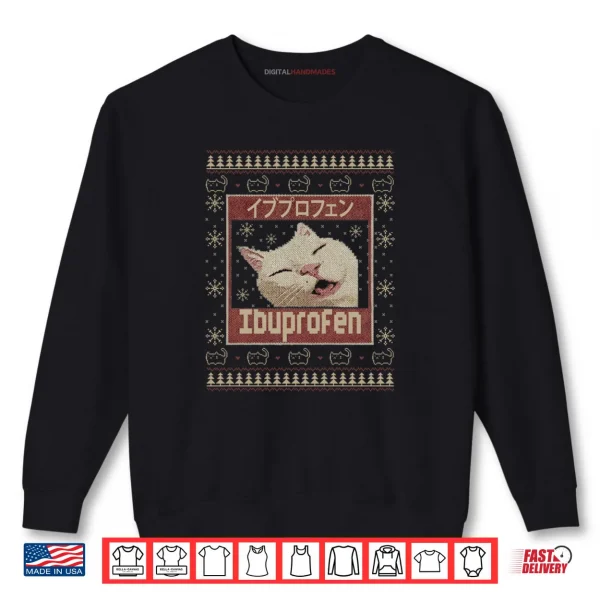 Sweatshirt Ibuprofen Cat Meme Funny Cat Christmas Ugly Sweaters Shirt