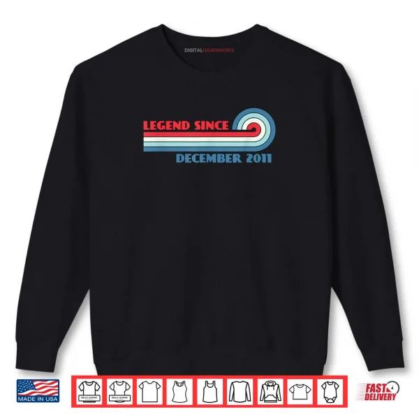 Sweatshirt Legend Since December 2011 Shirt