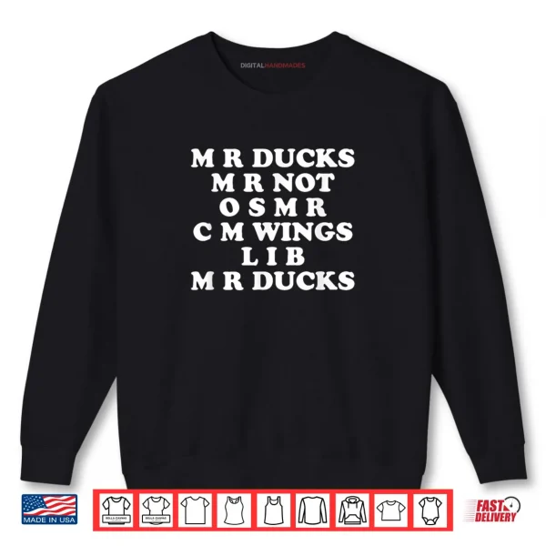 MR M R Ducks T Duck Lover Waterfowl Quote Pun Shirt 1 Sweatshirt MR M R Ducks T Duck Lover Waterfowl Quote Pun Shirt