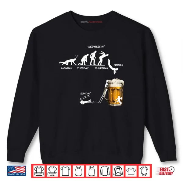 Sweatshirt Monday Tuesday Thursday Friday Saturday Sunday Beer Drinking Shirt