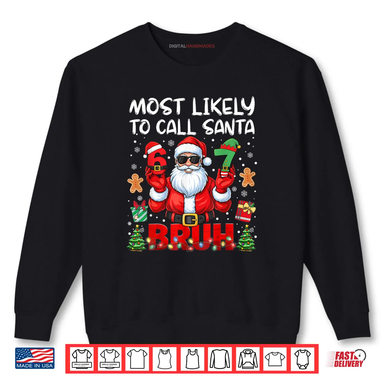 Most Likely to Call Santa 67 Six Seven Bruh Family Matching Shirt Most Likely to Call Santa 67 Six Seven Bruh Family Matching Shirt