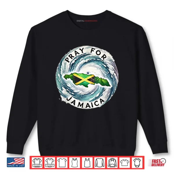 Pray For Jamaica Hurricane Melissa Shirt 1 Sweatshirt Pray For Jamaica Hurricane Melissa Shirt