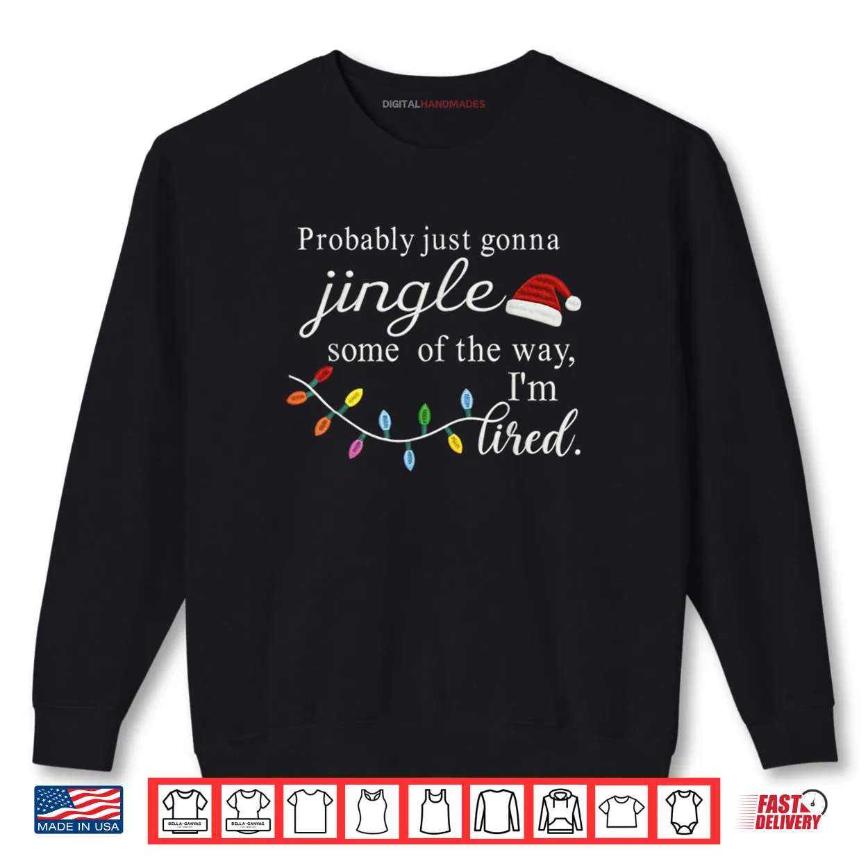 Probably Just Gonna Jingle Some of The Way I’m Tired Shirt Probably Just Gonna Jingle Some of The Way I’m Tired Shirt