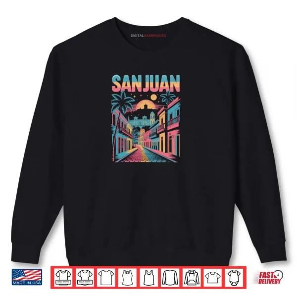 Sweatshirt San Juan Puerto Rico Old Town Retro Sunset City Skyline Shirt