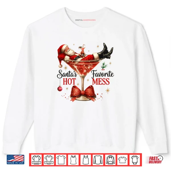 Sweatshirt Santa Hot Mess Christmas Cocktail Martini Shirt