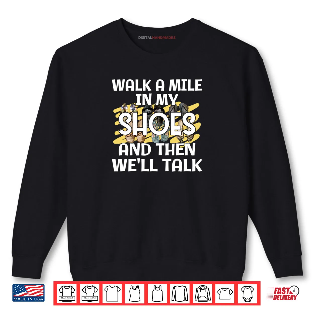 Saying Walk A Mile In My Shoes And Then Well Talk Cute Shirt Saying Walk A Mile In My Shoes And Then Well Talk Cute Shirt