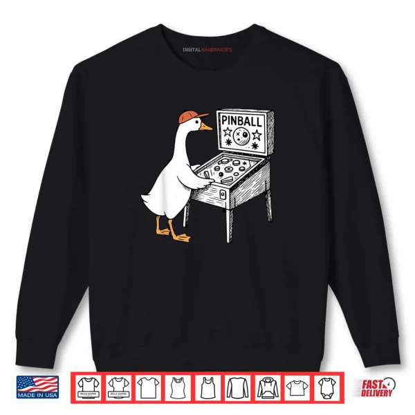 Sweatshirt Silly Goose Playing Pinball Machine Players Flipping Ball Shirt
