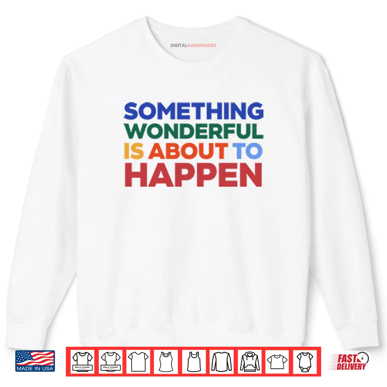 Something Wonderful Is About To Happen Shirt Something Wonderful Is About To Happen Shirt