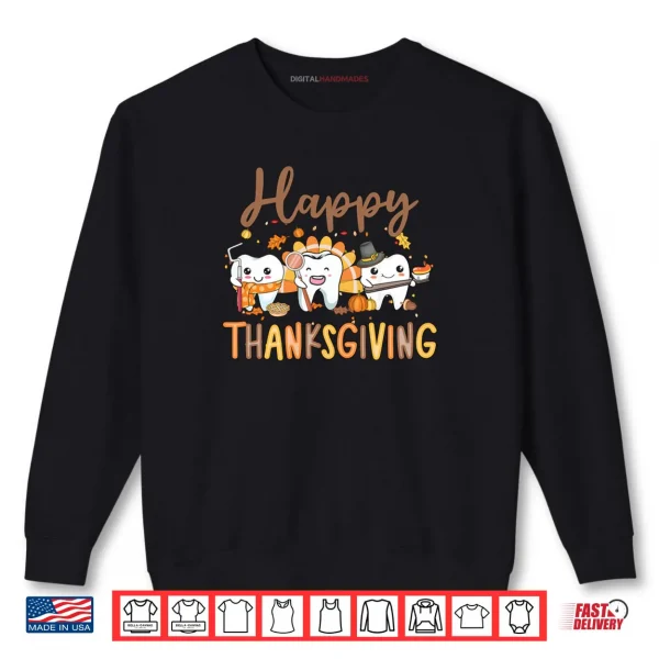 Sweatshirt Teeth Thanksgiving Dentist Turkey Dental Squad Gift Shirt