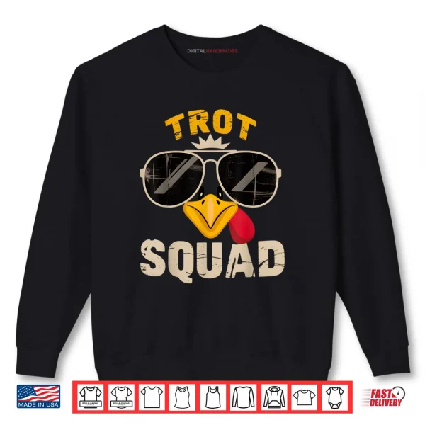 Thanksgiving Turkey Trot Squad 2025 Trot Race Shirt 1 Sweatshirt Thanksgiving Turkey Trot Squad 2025 Trot Race Shirt