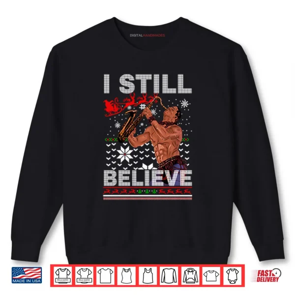 The Lost Boys I Still Believe Christmas Shirt 1 Sweatshirt The Lost Boys I Still Believe Christmas Shirt