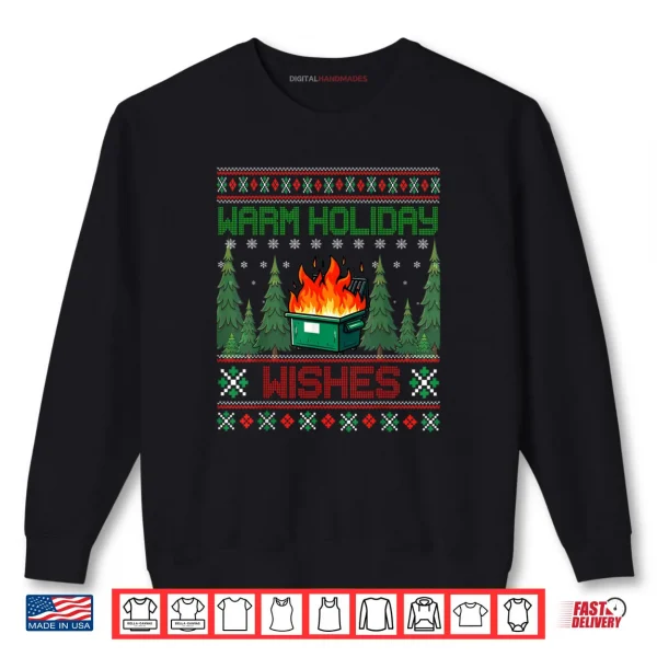 Sweatshirt Warm Holiday Wishes Christmas Lights Sweater Dumpster Fire Shirt