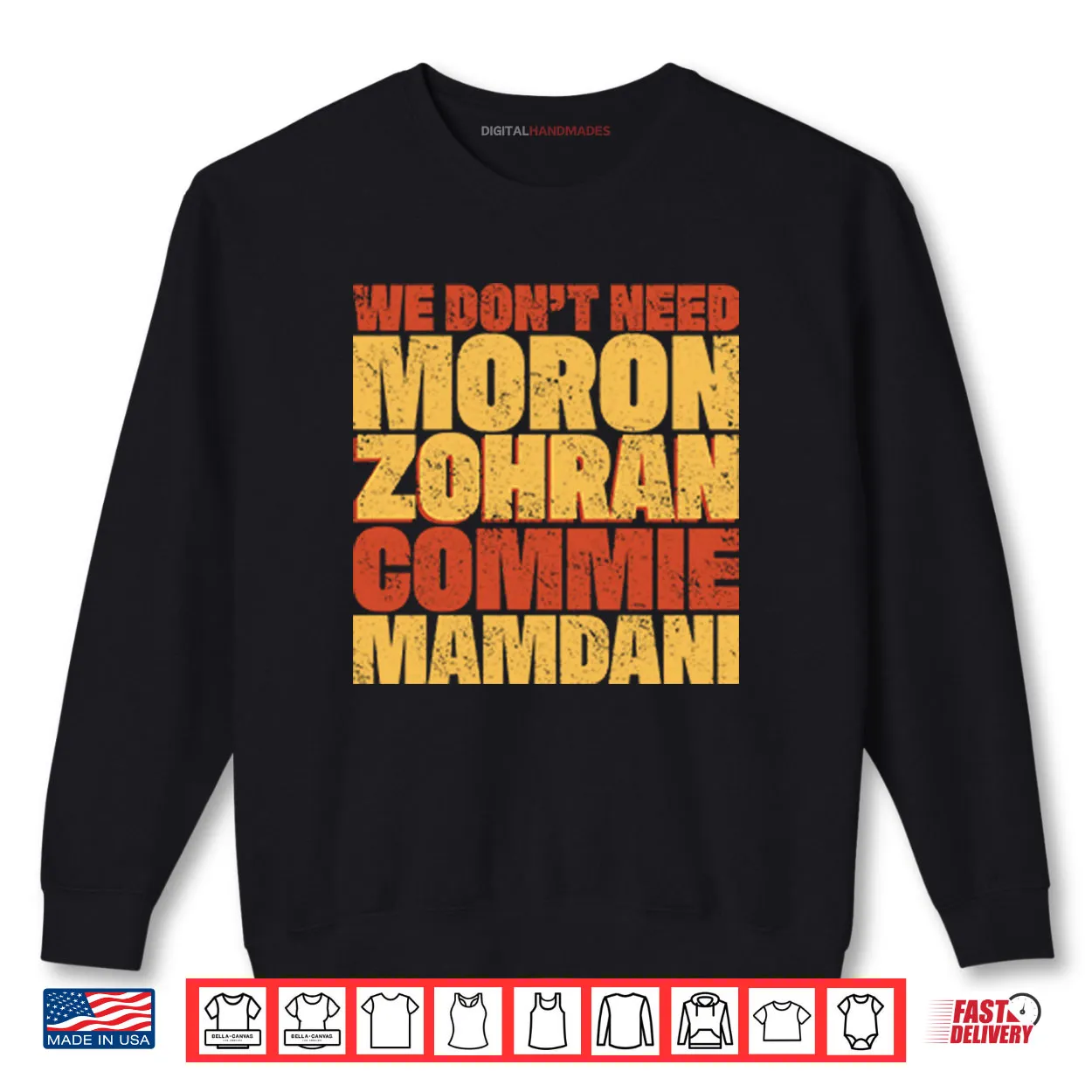 We Don’t Need Moron Zohran Commie Mamdani Shirt We Don’t Need Moron Zohran Commie Mamdani Shirt