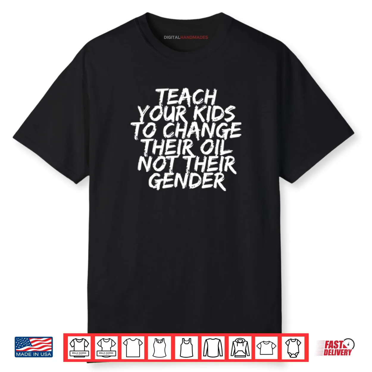 Teach Your Kids To Change Their Oil Not Their Gender Shirt Teach Your Kids To Change Their Oil Not Their Gender Shirt