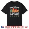 Tech Support Christmas Cookies Christmas Shirt