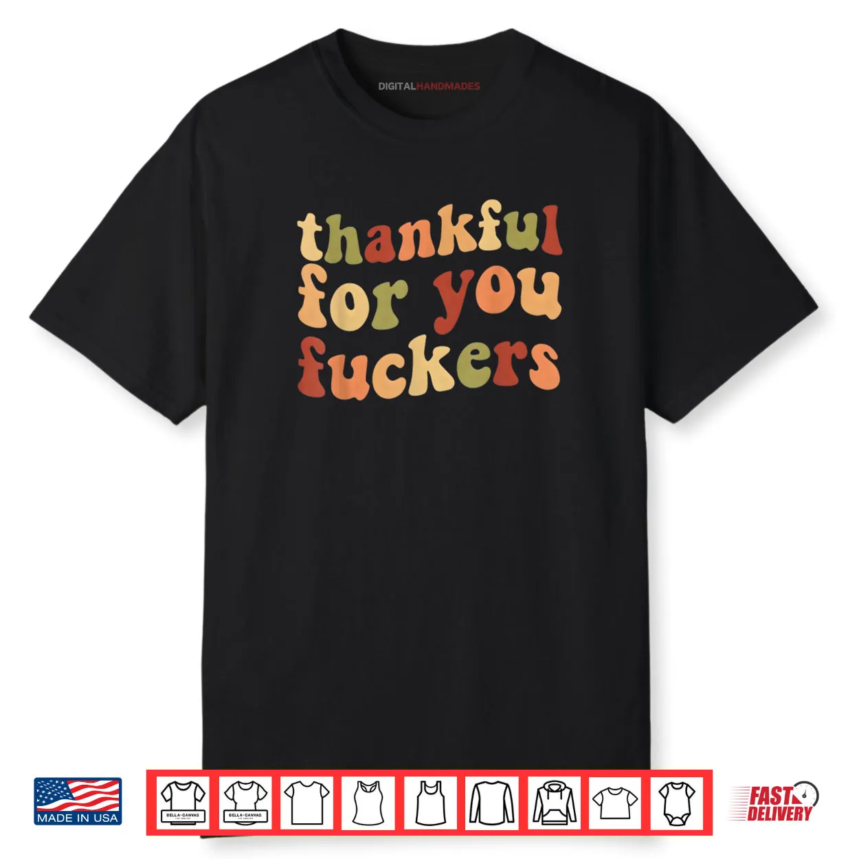 Thankful for You Fuckers Thanksgiving Friendsgiving Shirt Thankful for You Fuckers Thanksgiving Friendsgiving Shirt