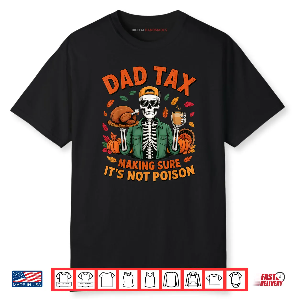 Thanksgiving Dad Tax Skeleton Turkey Day Food Joke Funny Shirt Thanksgiving Dad Tax Skeleton Turkey Day Food Joke Funny Shirt
