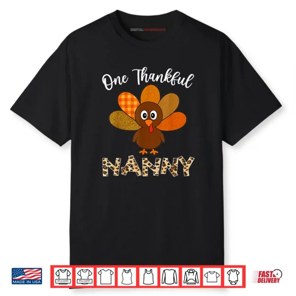 Thanksgiving Nanny Turkey One Thankful Nanny Shirt