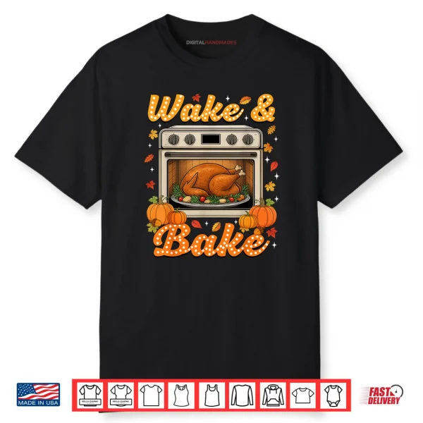 Thanksgiving Wake and Bake Turkey Day Shirt