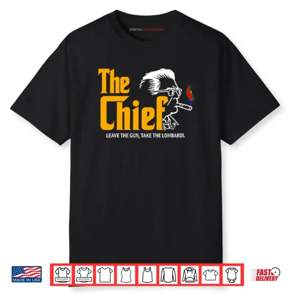The Chief Leave The Gun Take The Lombardi Shirt