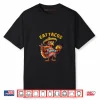 Turkey Eat Tacos Mexican Turkey Thanksgiving Day Shirt