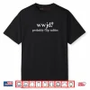 WWJD Probably Flip Tables Christian Shirt